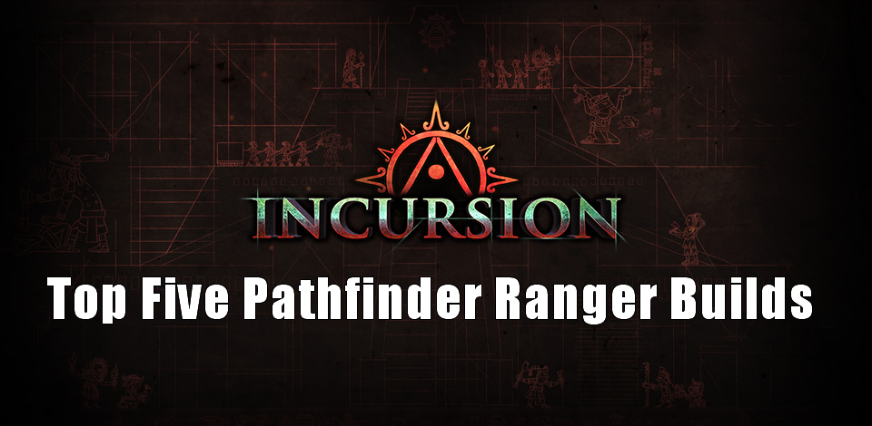 Top Five PoE 3.3 Pathfinder Ranger Builds 